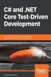 Book cover of C# and .NET Core Test Driven Development by Ayobami Adewole