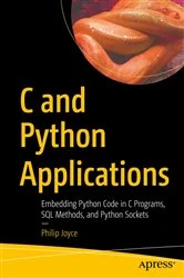 Book cover of C and Python Applications by Philip Joyce