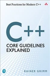 Book cover of C++ Core Guidelines Explained by Rainer Grimm