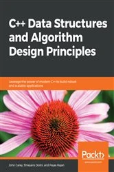 Book cover of C++ Data Structures and Algorithm Design Principles by John Carey