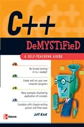 Book cover of C++ Demystified by Jeff Kent