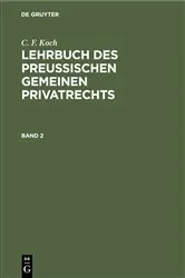 Book cover of C. F. Koch: Lehrbuch des Preußischen gemeinen Privatrechts. Band 2 (3rd ed.) by C. F. Koch