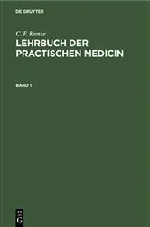 Book cover of C. F. Kunze: Lehrbuch der practischen Medicin. Band 1 (3rd ed.) by Unknown