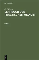 Book cover of C. F. Kunze: Lehrbuch der practischen Medicin. Band 2 by C. F. Kunze