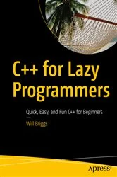 Book cover of C++ for Lazy Programmers by Will Briggs