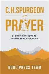 Book cover of C. H. Spurgeon on Prayer by GodliPress Team