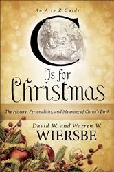 Book cover of C Is for Christmas by Warren W. Wiersbe