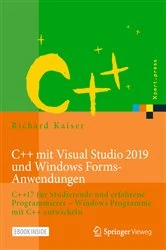 Book cover of C++ mit Visual Studio 2019 und Windows Forms-Anwendungen by Richard Kaiser