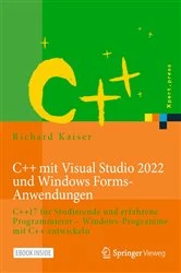 Book cover of C++ mit Visual Studio 2022 und Windows Forms-Anwendungen (2nd ed.) by Richard Kaiser