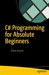 Book cover of C# Programming for Absolute Beginners by Radek Vystavěl