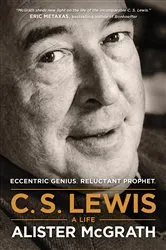 Book cover of C. S. Lewis -- A Life by Alister McGrath