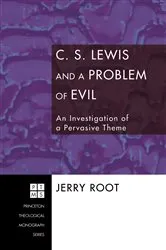 Book cover of C. S. Lewis and a Problem of Evil by Jerry Root