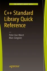 Book cover of C++ Standard Library Quick Reference by Peter Van Weert