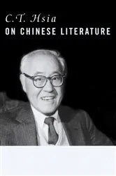 Book cover of C. T. Hsia on Chinese Literature by C. T. Hsia