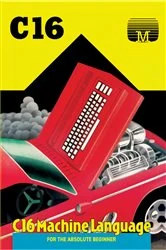 Book cover of C16 Machine Language for the Absolute Beginner by Melbourne House