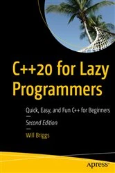 Book cover of C++20 for Lazy Programmers (2nd ed.) by Will Briggs