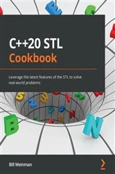 Book cover of C++20 STL Cookbook by Bill Weinman