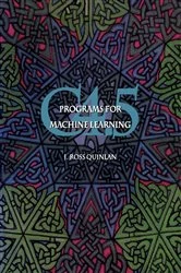 Book cover of C4.5 by J. Ross Quinlan