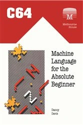 Book cover of C64 Machine Language for the Absolute Beginner by Danny Davis