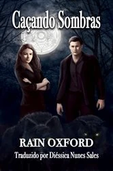 Book cover of Caçando Sombras by Rain Oxford