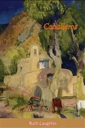 Book cover of Caballeros by Ruth Laughlin