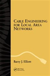Book cover of Cable Engineering for Local Area Networks by Barry J. Elliott