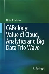 Book cover of CABology: Value of Cloud, Analytics and Big Data Trio Wave by Nitin Upadhyay