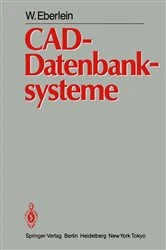 Book cover of CAD-Datenbanksysteme by W. Eberlein