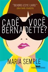 Book cover of Cadê você, Bernadette? by Maria Semple