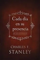 Book cover of Cada día en su presencia by Charles F. Stanley