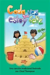 Book cover of Cada vez que estoy feliz by Chad Thompson