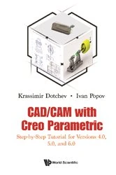 Book cover of Cad/cam With Creo Parametric: Step-by-step Tutorial For Versions 4.0, 5.0, And 6.0 by Krassimir Dotchev