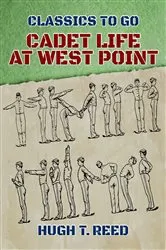 Book cover of Cadet Life at West Point by High T. Reed