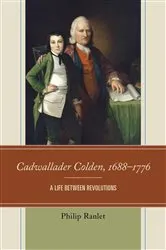 Book cover of Cadwallader Colden, 1688–1776 by Philip Ranlet