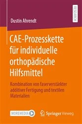 Book cover of CAE-Prozesskette für individuelle orthopädische Hilfsmittel by Dustin Ahrendt