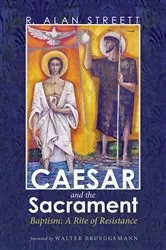 Book cover of Caesar and the Sacrament by R. Alan Streett