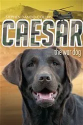 Book cover of Caesar the War Dog by Stephen Dando-Collins