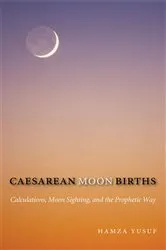 Book cover of Caesarean Moon Births by Hamza Yusuf