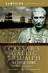 Book cover of Caesar's Gallic Triumph by Peter Inker