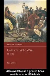 Book cover of Caesar's Gallic Wars 58-50 BC by K. M. Gilliver