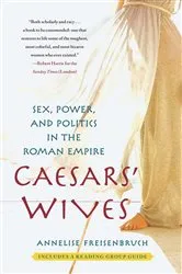 Book cover of Caesars' Wives by Annelise Freisenbruch