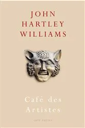 Book cover of Café des Artistes by John Hartley Williams