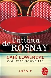 Book cover of Café Lowendal et autres nouvelles by Tatiana de Rosnay