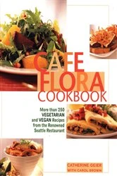 Book cover of Cafe Flora Cookbook by Catherine Geier