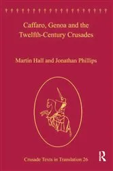 Book cover of Caffaro, Genoa and the Twelfth-Century Crusades by Martin Hall