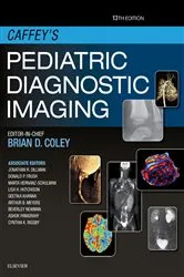 Book cover of Caffey's Pediatric Diagnostic Imaging E-Book (13th ed.) by Brian D. Coley MD