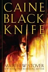 Book cover of Caine Black Knife by Matthew Stover
