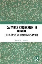 Book cover of Caitanya Vaiṣṇavism in Bengal by Joseph T. O'Connell