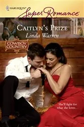Book cover of Caitlyn's Prize by Linda Warren