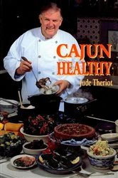 Book cover of Cajun Healthy by Jude Theriot